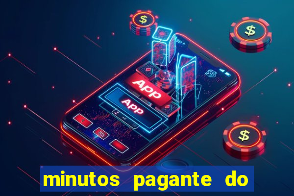 minutos pagante do fortune tiger